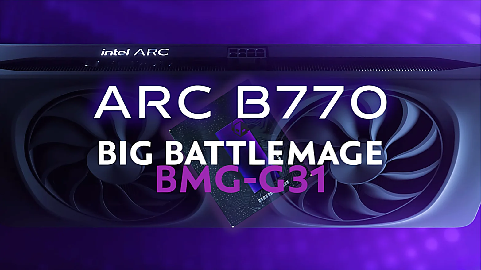 Intel confirma GPU BMG-G31 B770: anúncio iminente?